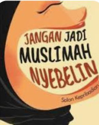 Image of Jangan jadi muslimah yang nyebelin